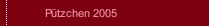 Pützchen 2005