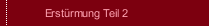 Erstürmung Teil 2