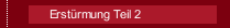 Erstürmung Teil 2