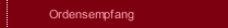 Ordensempfang