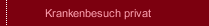 Krankenbesuch privat