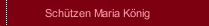 Schützen Maria König