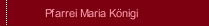Pfarrei Maria Königi