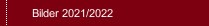 Bilder 2021/2022