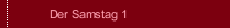 Der Samstag 1