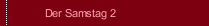 Der Samstag 2